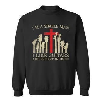 I'm A Simple Man I Like Guitars And Believe In Jesus Sweatshirt - Thegiftio UK