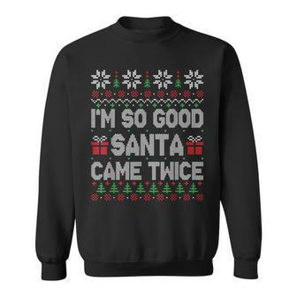 I'm So Good Santa Came Twice Santa Matching Couple Christmas Sweatshirt | Mazezy