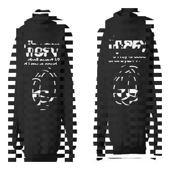 I'm Sorry Did I Roll My Eyes Out Loud Curmudgeon Sweatshirt - Thegiftio