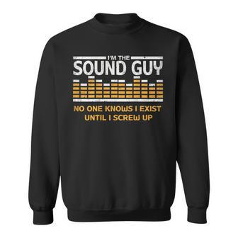 I'm The Sound Guy Audio Tech Sound Engineer Sweatshirt - Monsterry