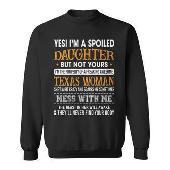I'm A Spoiled Daughter Of A Texas Woman Girls Ls Sweatshirt | Mazezy