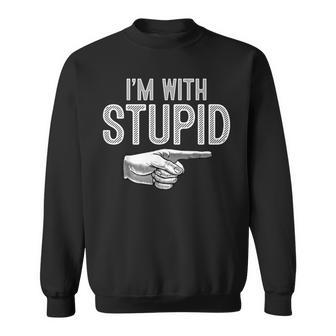I'm With Stupid Couples Im With Stupid Sweatshirt - Monsterry