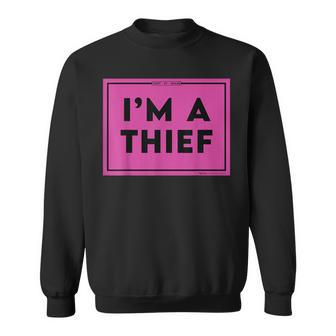 I'm A Thief Shaming Meme Word Sweatshirt - Monsterry DE