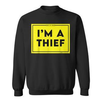 I'm A Thief Shaming Word Sweatshirt - Monsterry DE