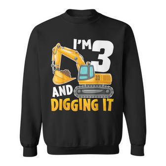 I'm Three 3 Year Old 3Rd Birthday Boy Excavator Construction Sweatshirt | Mazezy