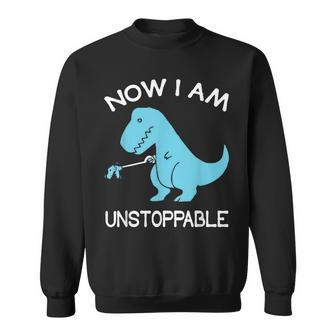 Now I'm Unstoppable T-Rex Dinosaur Sweatshirt - Seseable