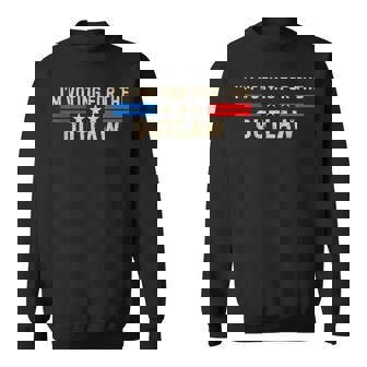I'm Voting For The Outlaw 2024 Cool Sweatshirt - Thegiftio UK