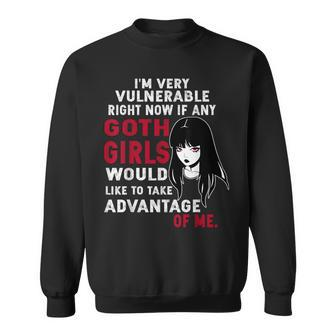 I'm Very Vulnerable Rn Right Now Goth Girls Sweatshirt - Thegiftio UK
