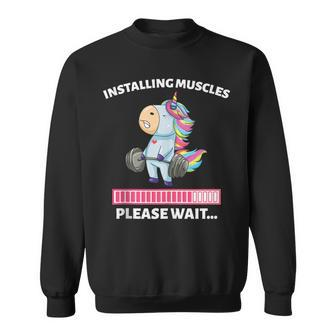 Installing Muscles Unicorn Weight Lifting Fitness Motivation Sweatshirt - Monsterry