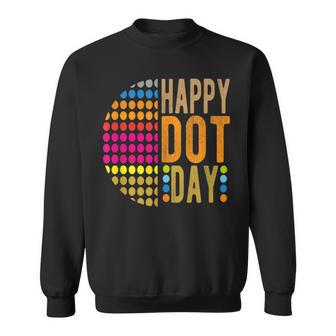 International Dot Day 2022 Colorful Polka Dot Happy Dot Day Sweatshirt - Monsterry