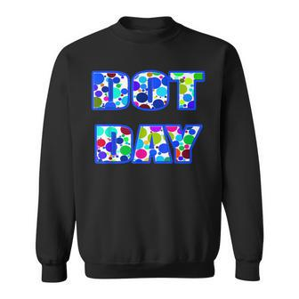 International Dot Day Polka Dot 2023 Sweatshirt - Monsterry CA