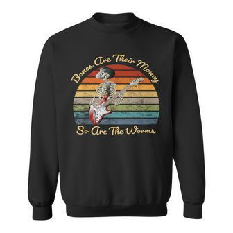 Their Bones Are Their Money I Think You Should Leave Sweatshirt - Monsterry CA
