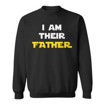 I Am Their Father Proud Dad Day For Movie Fan Sweatshirt - Monsterry AU