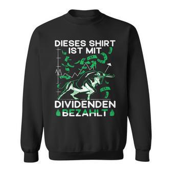 Ist Mit Dividenden Bezahlt Aktien Stock Exchange Sweatshirt - Seseable