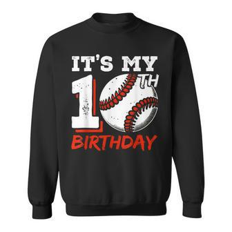 It's My 10Th Birthday Baseball Player 10 Years Old Boys Bday Sweatshirt - Seseable