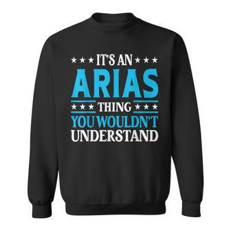 It's An Arias Thing Surname Family Last Name Arias Sweatshirt - Seseable
