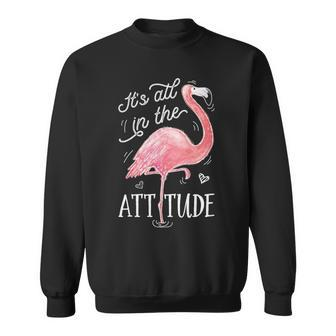 It's All In The Attitude Pink Flamingo Watercolor Sweatshirt | Mazezy