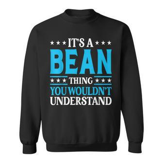 It's A Bean Thing Surname Family Last Name Bean Sweatshirt - Seseable
