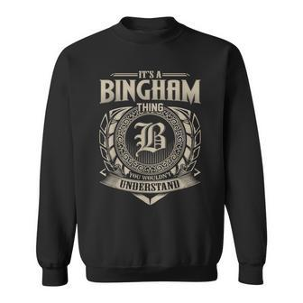 It's A Bingham Thing You Wouldn't Understand Name Vintage Sweatshirt - Seseable