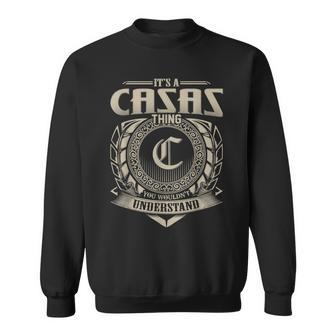 It's A Casas Thing You Wouldn't Understand Name Vintage Sweatshirt - Seseable