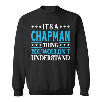 It's A Chapman Thing Surname Family Last Name Chapman Sweatshirt - Seseable