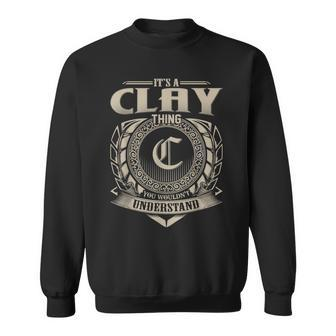 It's A Clay Thing You Wouldn't Understand Name Vintage Sweatshirt - Seseable