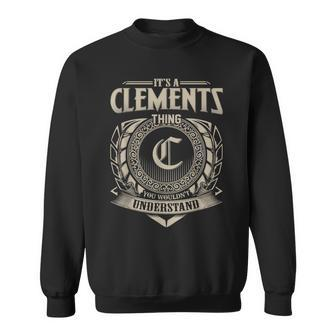 It's A Clements Thing You Wouldn't Understand Name Vintage Sweatshirt - Seseable