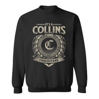 It's A Collins Thing You Wouldn't Understand Name Vintage Sweatshirt - Seseable