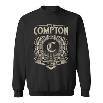 It's A Compton Thing You Wouldn't Understand Name Vintage Sweatshirt - Seseable