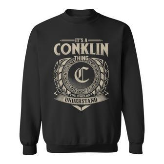 It's A Conklin Thing You Wouldn't Understand Name Vintage Sweatshirt - Seseable