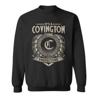 It's A Covington Thing You Wouldn't Understand Name Vintage Sweatshirt - Seseable
