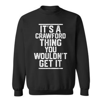 It's A Crawford Thing You Wouldn't Get It Family Last Name Sweatshirt - Seseable