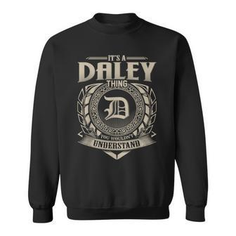 It's A Daley Thing You Wouldn't Understand Name Vintage Sweatshirt - Seseable
