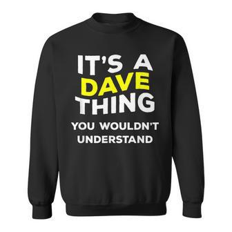 It's A Dave Thing Name Boys Sweatshirt - Seseable