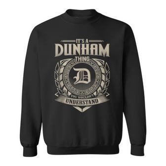 It's A Dunham Thing You Wouldn't Understand Name Vintage Sweatshirt - Seseable
