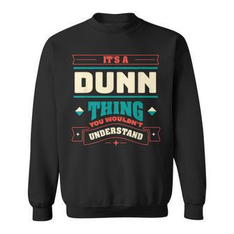 Its A Dunn Thing Last Name Matching Family Family Name Sweatshirt - Seseable