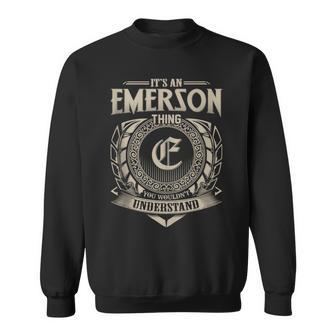 It's An Emerson Thing You Wouldn't Understand Name Vintage Sweatshirt - Seseable