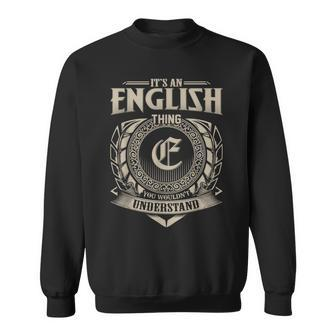 It's An English Thing You Wouldn't Understand Name Vintage Sweatshirt - Seseable