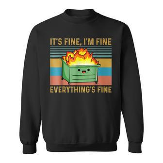 It's Fine I'm Fine Everything's Fine Lil Dumpster Fire Sweatshirt - Monsterry UK
