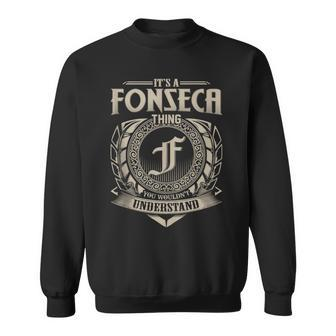 It's A Fonseca Thing You Wouldn't Understand Name Vintage Sweatshirt - Seseable