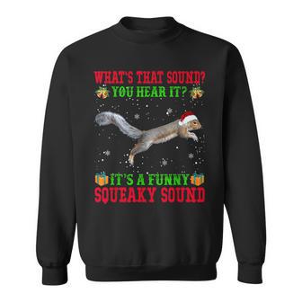 It's A Squeaky Sound Christmas Squirrel Ugly Sweatshirt - Monsterry AU