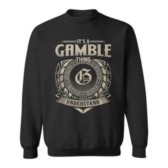 It's A Gamble Thing You Wouldn't Understand Name Vintage Sweatshirt - Seseable