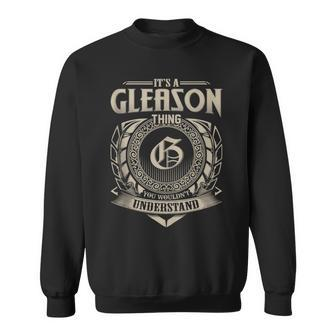It's A Gleason Thing You Wouldn't Understand Name Vintage Sweatshirt - Seseable