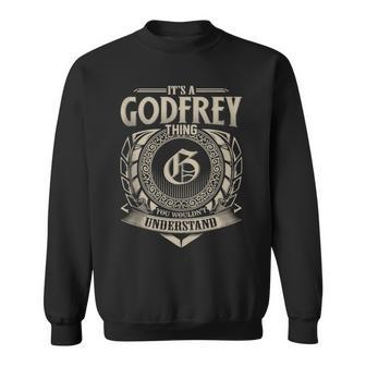 It's A Godfrey Thing You Wouldn't Understand Name Vintage Sweatshirt - Seseable