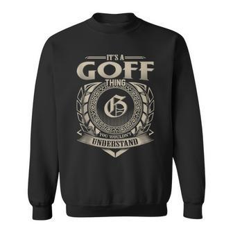 It's A Goff Thing You Wouldn't Understand Name Vintage Sweatshirt - Seseable
