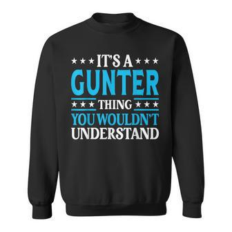 It's A Gunter Thing Surname Family Last Name Gunter Sweatshirt - Seseable