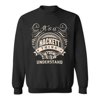 It's A Hackett Thing You Wouldn't Understand Sweatshirt - Seseable