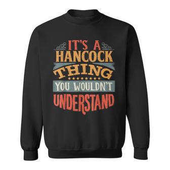 It's A Hancock Thing You Wouldn't Understand Sweatshirt - Seseable