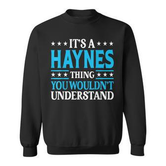 It's A Haynes Thing Surname Family Last Name Haynes Sweatshirt - Seseable