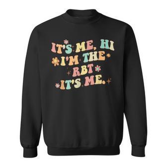 It's Me Hi I'm The Rbt It's Me Sweatshirt - Monsterry